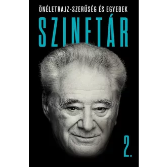   Szinetár 2. - Önéletrajz-szerűség és egyebek - Szinetár Miklós