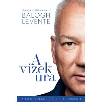 A vizek ura - Balogh Levente