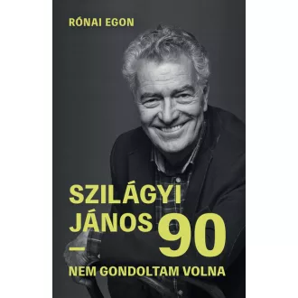 Szilágyi János 90 - Rónai Egon