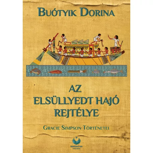 Az elsüllyedt hajó rejtélye - Gracie Simpson története - Buótyik Dorina