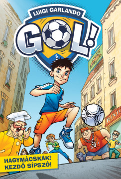 Hagymácskák! Kezdő sípszó! - Gól! 1. - Luigi Garlando
