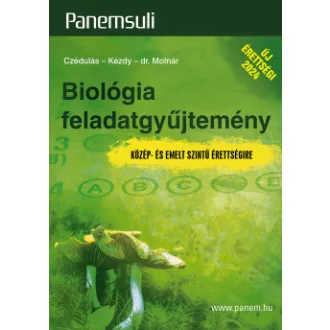   Biológia feladatgyűjtemény - Közép-és emelt szintű érettségire - Czédulás Katalin