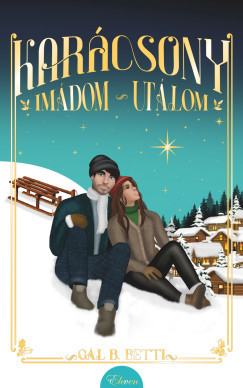 Karácsony, imádom-utálom - Gál B. Betti