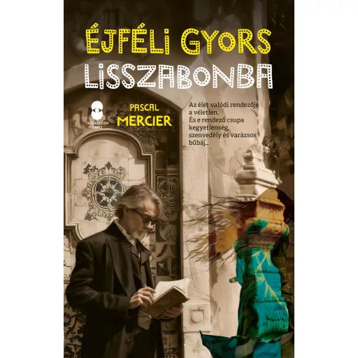 Éjféli gyors Lisszabonba - Pascal Mercier