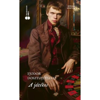 A játékos - Fjodor Dosztojevszkij