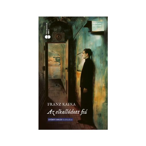 Az elkallódott fiú - Franz Kafka