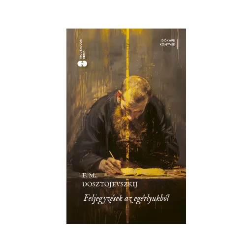 Feljegyzések az egérlyukból - F. M. Dosztojevszkij