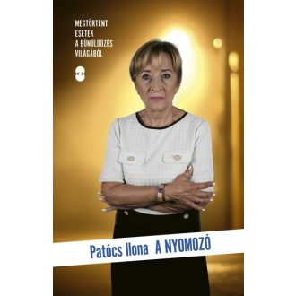 A nyomozó - Dr. Patócs Ilona