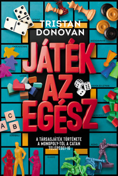 Játék az egész - Tristan Donovan
