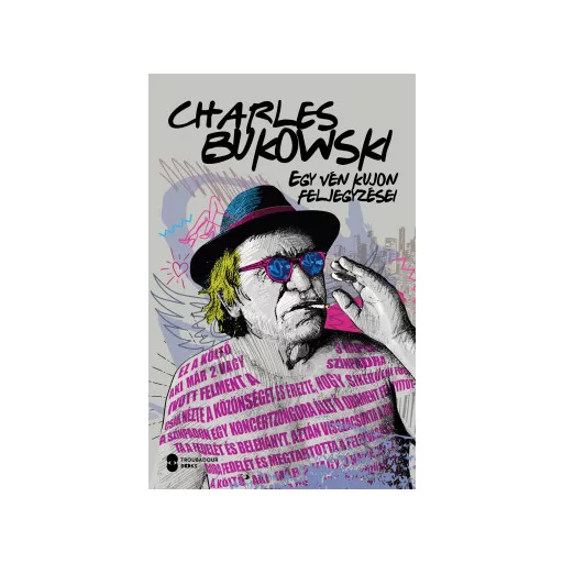 Egy vén kujon feljegyzései - Charles Bukowski