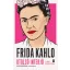 Frida Kahlo - Utolsó interjú és más beszélgetések - Hayden Herrera