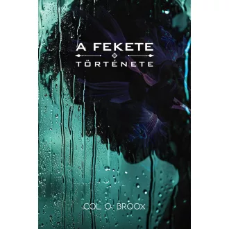 A fekete története - Col O. Broox