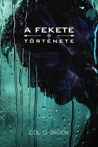 A fekete története - Col O. Broox