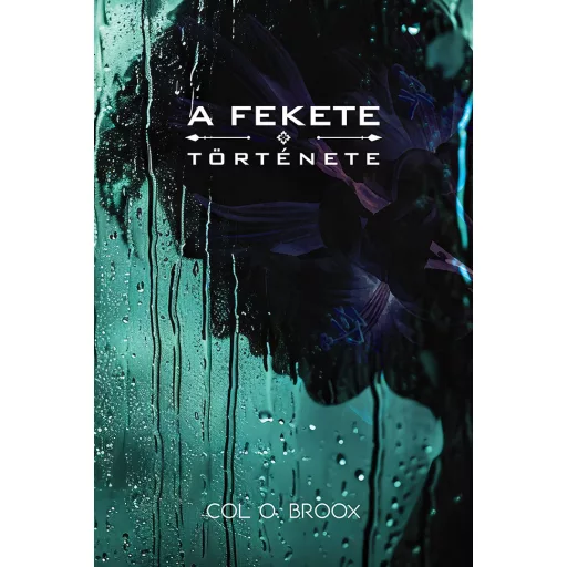 A fekete története - Col O. Broox