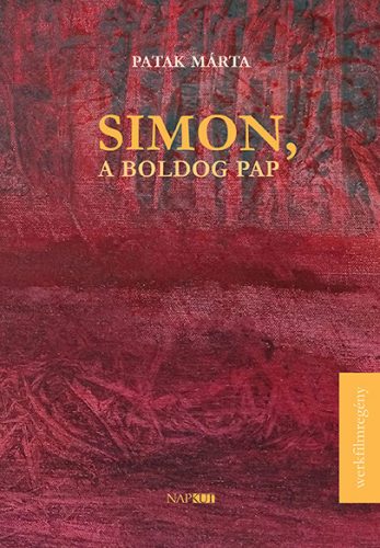 Simon, a boldog pap - Werkfilmregény - Patak Márta