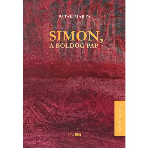 Simon, a boldog pap - Werkfilmregény - Patak Márta