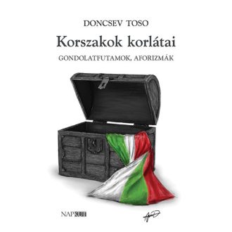   Korszakok korlátai - Gondolatfutamonk, aforizmák - Doncsev Toso