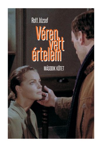 Véren vett értelem - Második kötet - Rott József