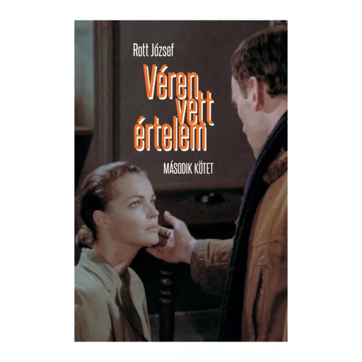 Véren vett értelem - Második kötet - Rott József