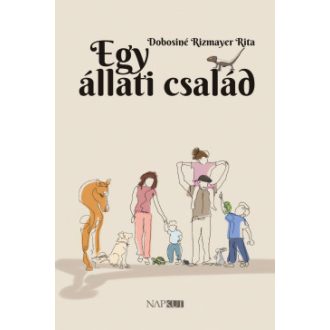 Egy állati család - Dobosiné Rizmayer Rita
