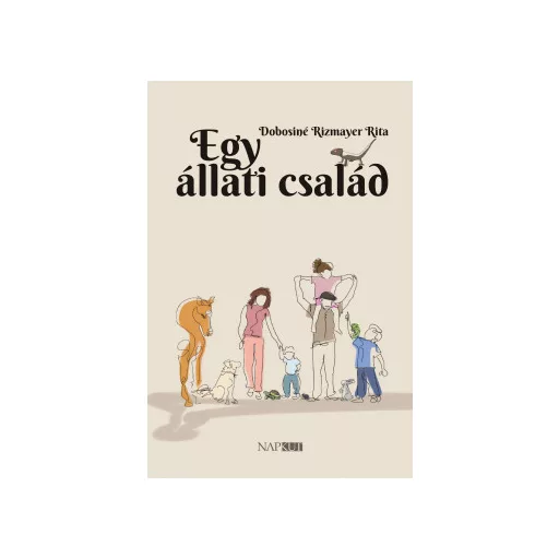 Egy állati család - Dobosiné Rizmayer Rita