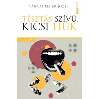 Tésztás szívű, kicsi fiúk - Ványai Fehér József