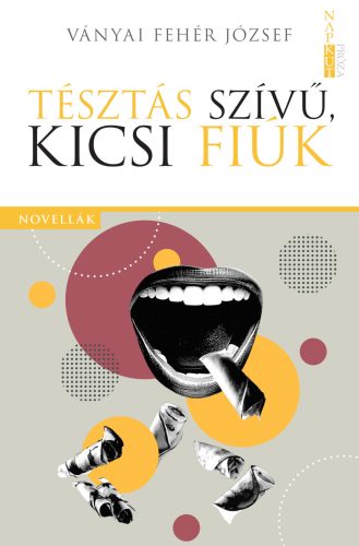 Tésztás szívű, kicsi fiúk - Ványai Fehér József