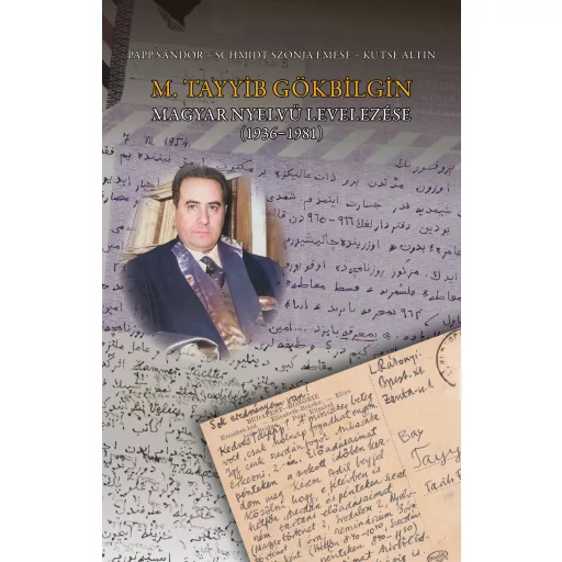 M. Tayyib Gökbilgin magyar nyelvű levelezése (1936-1981)
