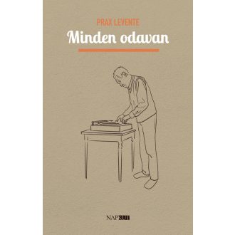 Minden odavan - Prax Levente