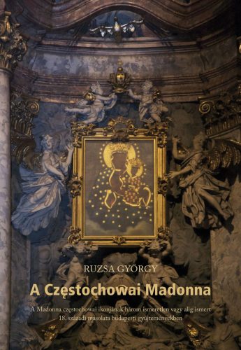 A Czestochowai Madonna - Ruzsa György