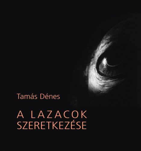 A lazacok szeretkezése - Tamás Dénes