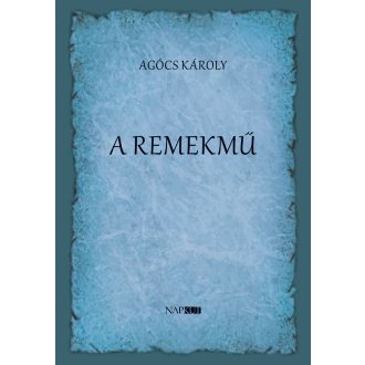 A remekmű - Agócs Károly