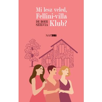Mi lesz veled, Fellini-villa Klub? - De Boer Szilvia