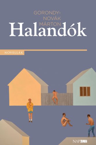 Halandók - Gorondy-Novák Márton