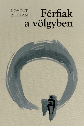 Férfiak a völgyben - A meglepetés - Kohout Zoltán