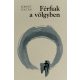 Férfiak a völgyben - A meglepetés - Kohout Zoltán