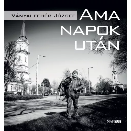 Ama napok után - Ványai Fehér József
