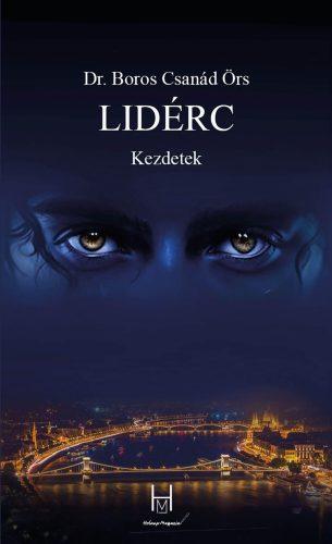 Lidérc - Kezdetek - Dr. Boros Csanád Örs