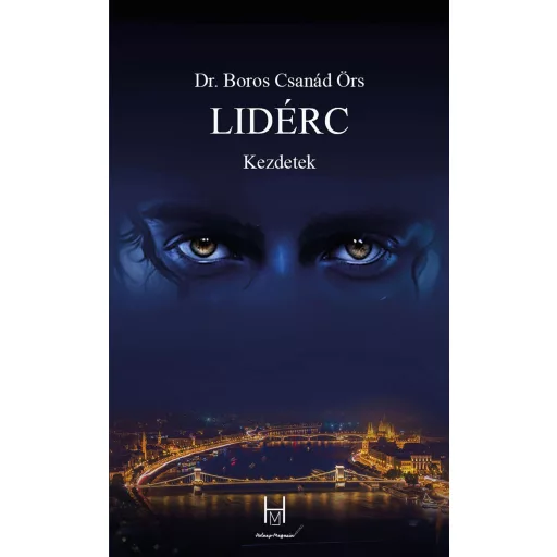 Lidérc - Kezdetek - Dr. Boros Csanád Örs