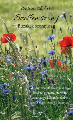 Szellemszomj - Búzakék szomjúság - Sztancsik Éva