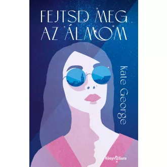 Fejtsd meg az álmom - Kate George