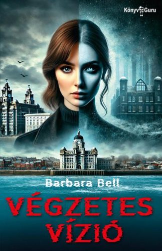 Végzetes vízió - Barbara Bell