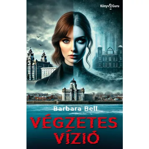 Végzetes vízió - Barbara Bell