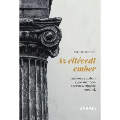 Az eltévedt ember - Pierre Manent