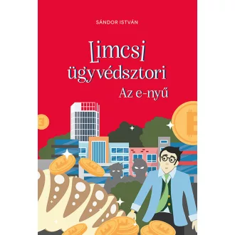Limcsi ügyvédsztori 3. - Az e-nyű - Sándor István