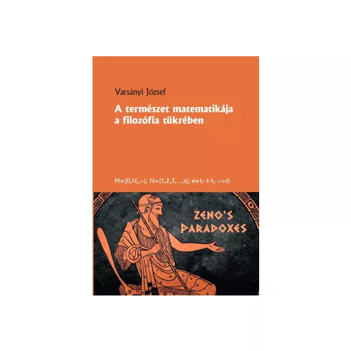 A természet matematikája a filozófia tükrében - Varsányi József