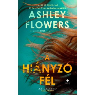 A hiányzó fél - Ashley Flowers - Alex Kiester