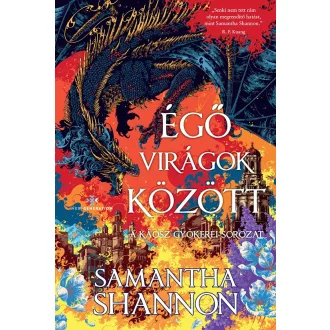Égő virágok között (Éldekorált) - Samantha Shannon