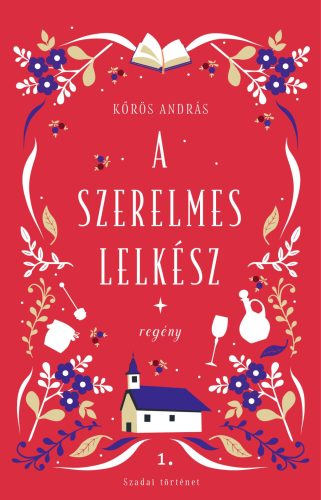 A szerelmes lelkész - Szadai történet 1. - Kőrös András