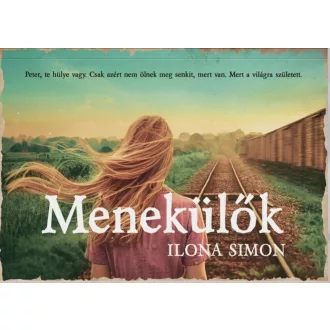 Menekülők - Ilona Simon